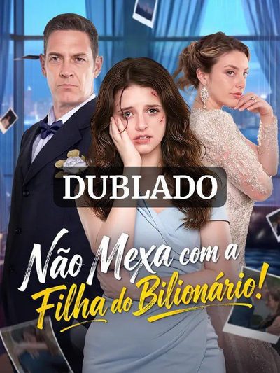 Não Mexa com a Filha do Bilionário Mexa com a Herdeira Paga o Preço