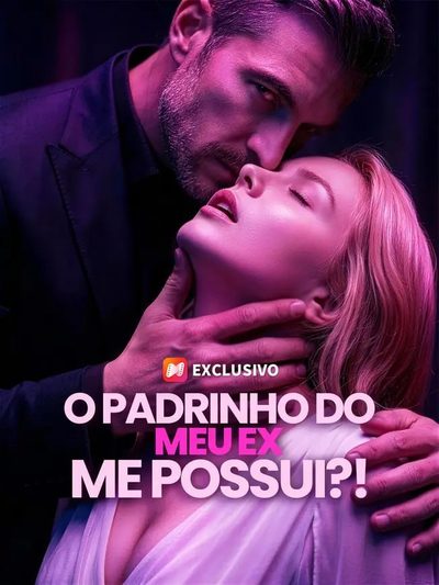 O Padrinho do Meu Ex Me Possui! Dublado