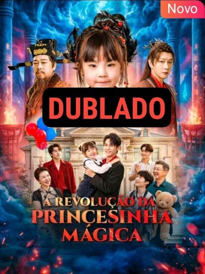 A Revolução da Princesinha Mágica (dublado)