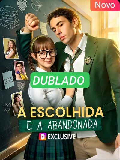 🌸 A Escolhida e a Abandonada