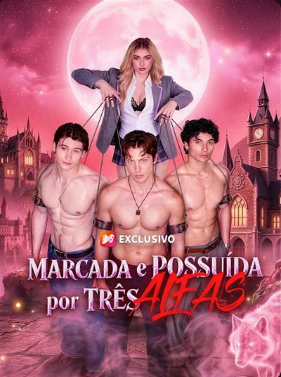 Marcada e Possuída por Três Alfas Dublado