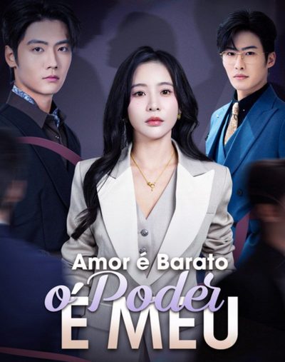 Amor É Barato, o Poder É Todo Meu