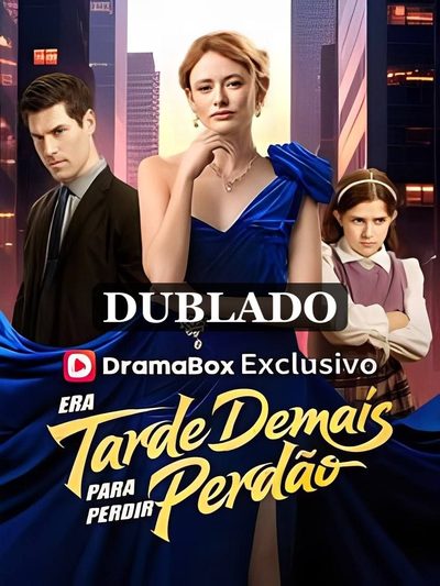 Era Tarde Demais para Pedir Perdão Legendado