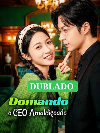 Domando o CEO Amaldiçoado Dublado