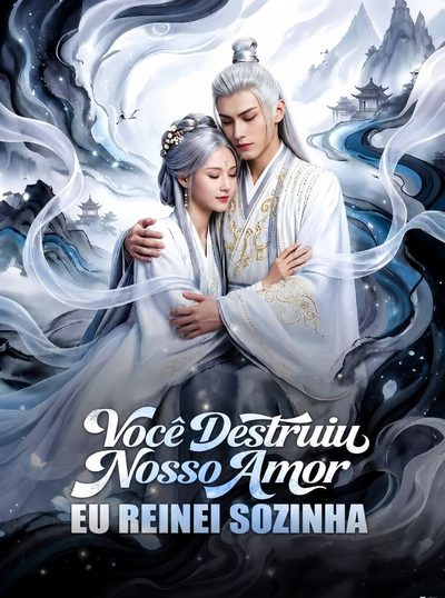 Você Destruiu Nosso Amor Eu Reinei Sozinha - Dublado